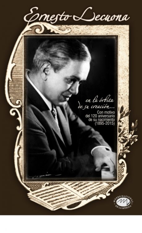 Ernesto Lecuona en la órbita de su creación