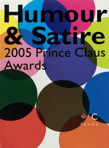 Humour & Satire. 2005 Prince Clause Awards