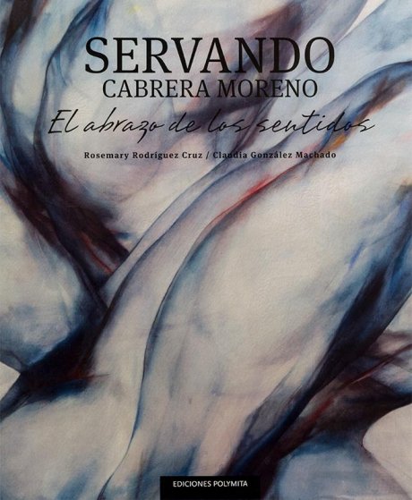 Servando Cabrera. El abrazo de los sentidos