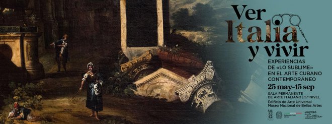«Ver Italia y vivir. Experiencias de “lo sublime” en el arte cubano contemporáneo»
