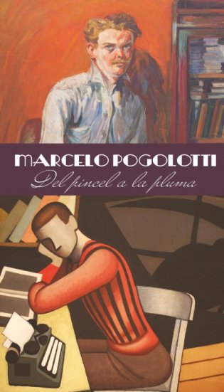 Marcelo Pogolotti, del pincel a la pluma