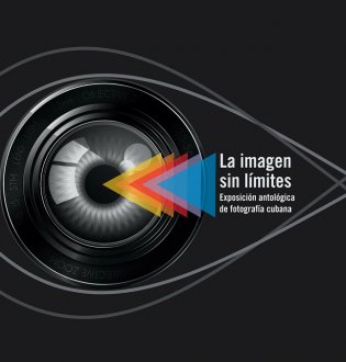 La imagen sin límites. Exposición antológica de fotografía cubana