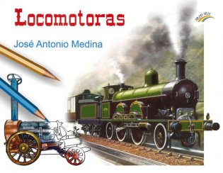 José Antonio Medina, Locomotoras