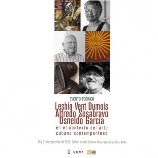 Evento teórico "Lesbia Vent Dumois, Alfredo Sosabravo y Osneldo García en la plástica cubana contemporánea" 