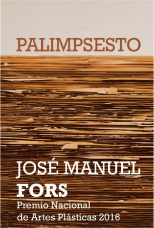 "Palimpsesto" de José Manuel Fors, Premio Nacional de Artes Plásticas