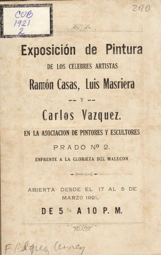 Exposición de Pintura de los celebres artistas, Ramón Casas, Luis Masriera y Carlos Vazquez,