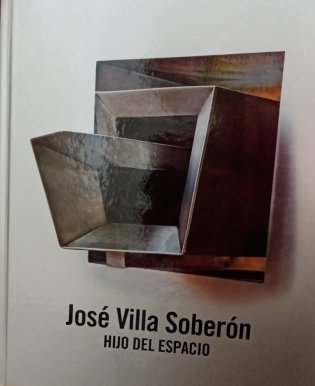José Villa Soberón. Hijo del espacio