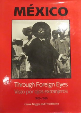 México visto por ojos extranjeros: 1850 – 1990