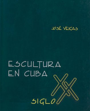 Escultura en Cuba. Siglo XX