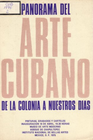 Panorama del arte cubano. De la colonia a nuestros días