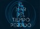 Espectáculo unipersional de narración "El Mar del Tiempo Perdido" basado en cuentos del escritor  Gabriel García Márquez